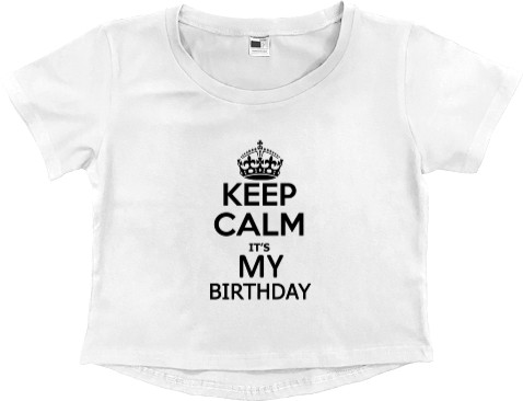 Keep calm its my birthday