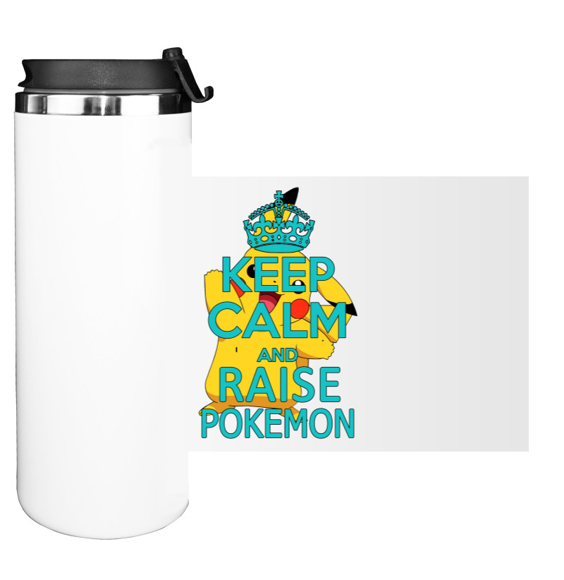 Keep calm and raise pokemon