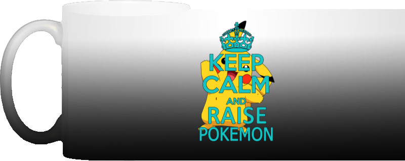 Keep calm and raise pokemon