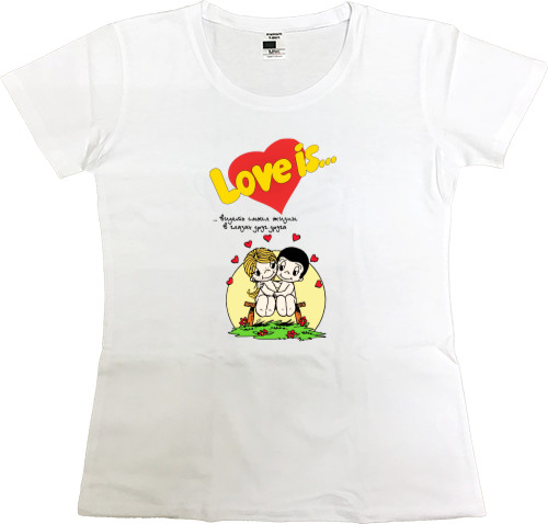 Love is - Women's Premium T-Shirt - Love is видеть смысл жизни - Mfest