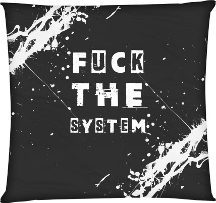 Прикольні написи - Подушка квадратна - FUCK the system (НАХ