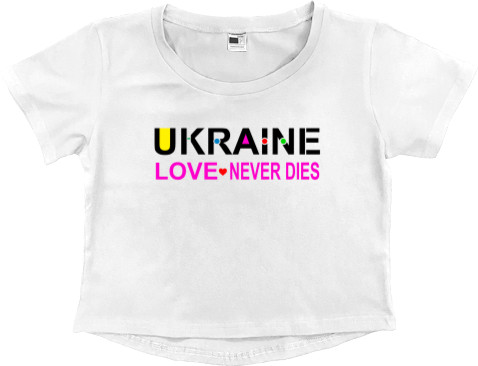 Я УКРАИНЕЦ - Women's Cropped Premium T-Shirt - Love Never dies - Mfest