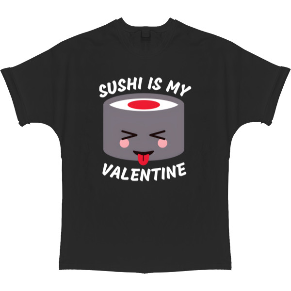 Суші - це мій Валентин