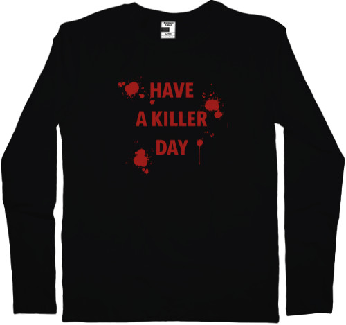 Have a killer day