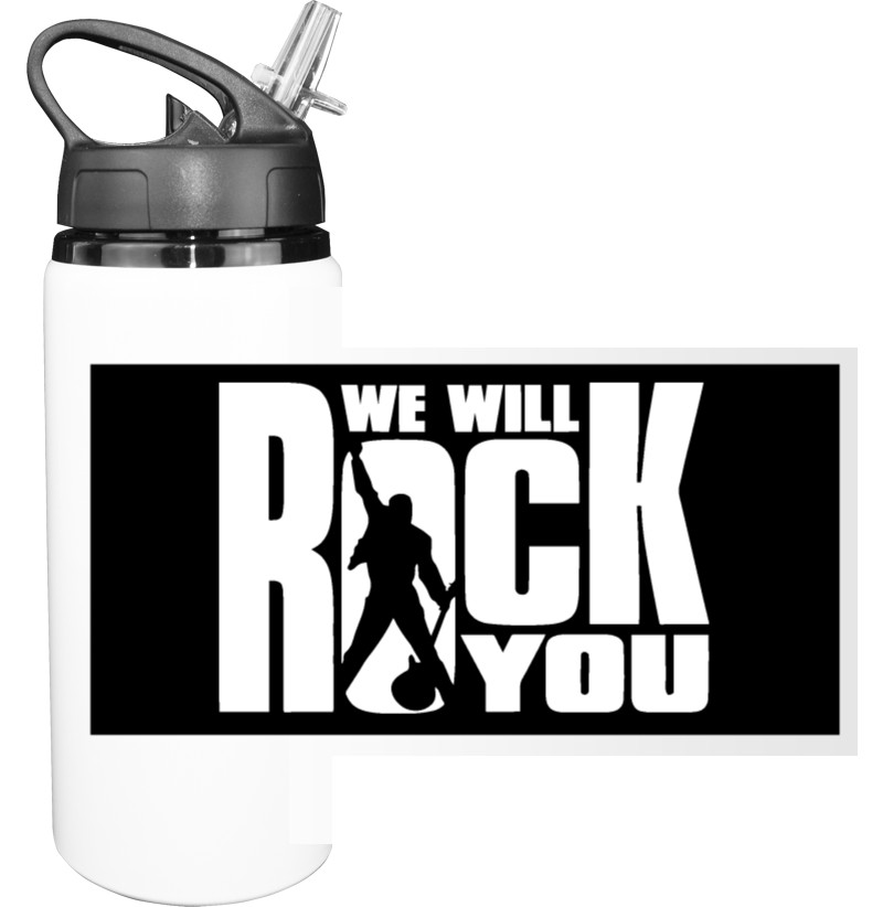 We will rock you