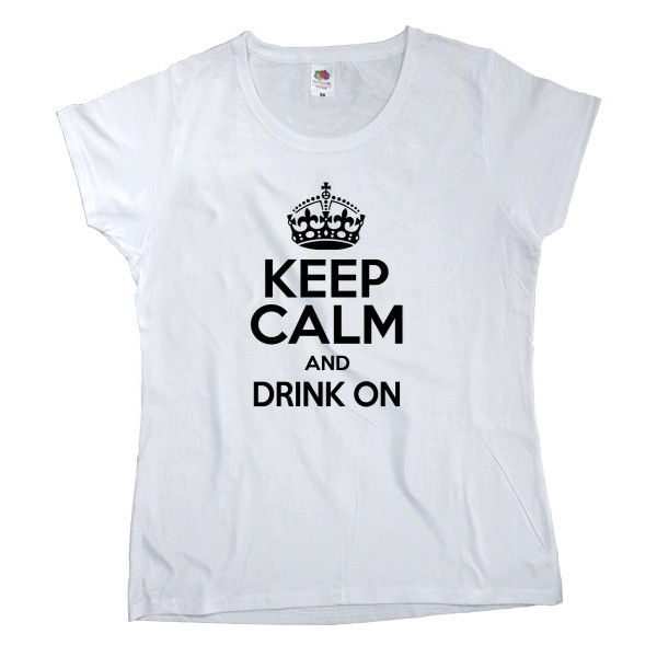 Keep calm and drink on