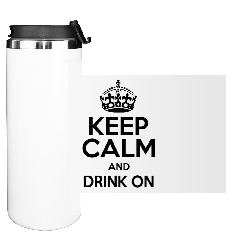 Keep calm and drink on