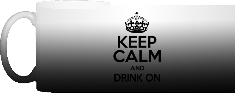 Keep calm and drink on