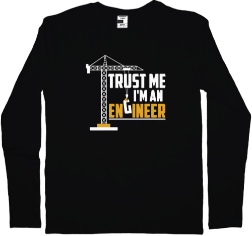 Trust me I`m engineer