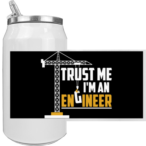 Trust me I`m engineer