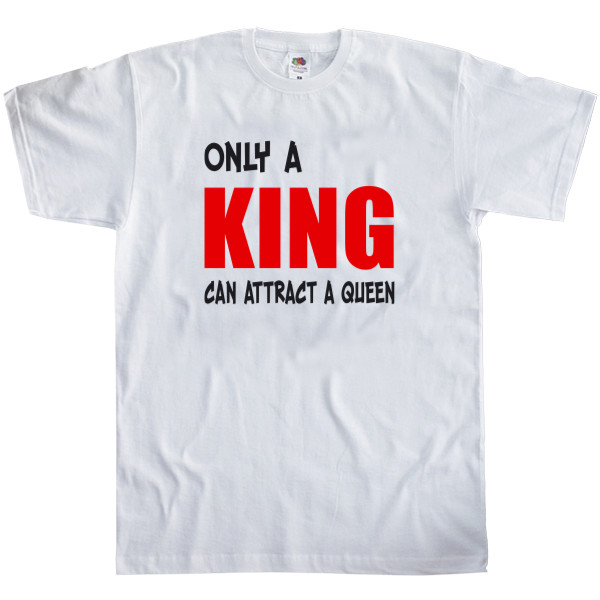 Only a king