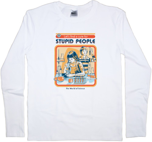 Тренды - Men's Longsleeve Shirt - Let's find a cure for stupid people - Mfest