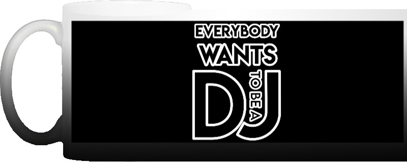 Everybody Wants to be a DJ(white)