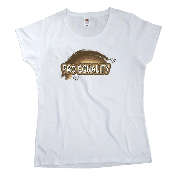 Прикольные надписи - Women's T-shirt Fruit of the loom - Pro Equality - Mfest