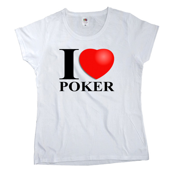 I love poker