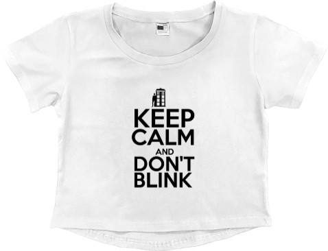 Doctor Who - Кроп - топ Премиум Женский - Keep calm and don_t blink - Mfest