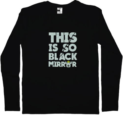 Black Mirror - Men's Longsleeve Shirt - Black Mirror 11 - Mfest