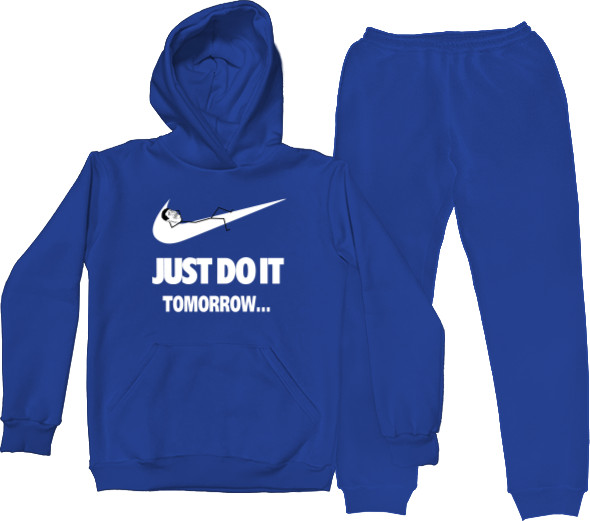 Just do it Tomorrow