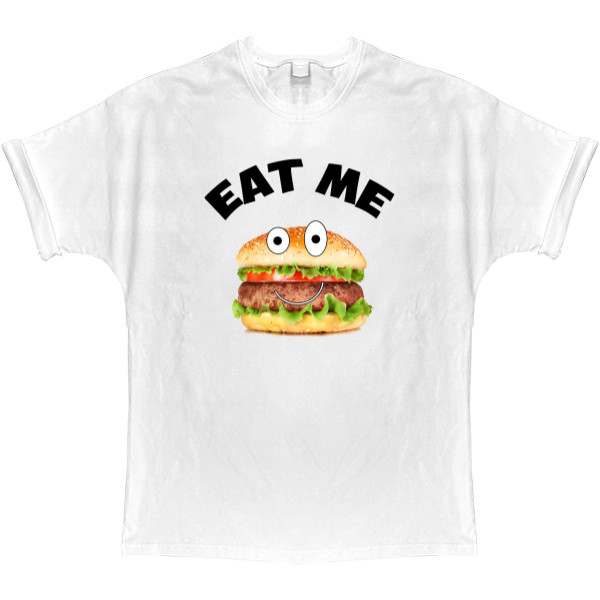 Приколы для него - T-shirt Oversize - Eat me - Mfest