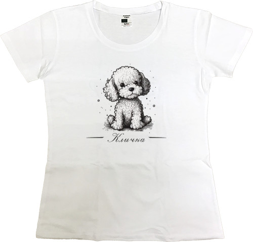 Той Пудель - Women's Premium T-Shirt - Toy Poodle with the nickname - Mfest