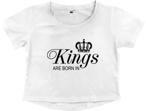 KINGS ARE BORN IN
