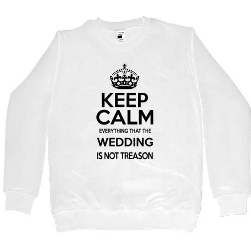 Keep calm the wedding is not treason