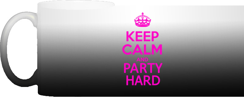 keep calm and party hard