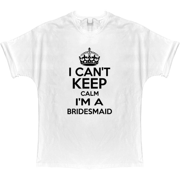 Весілля - Футболка Оверсайз - Im a bridesmaid - Mfest
