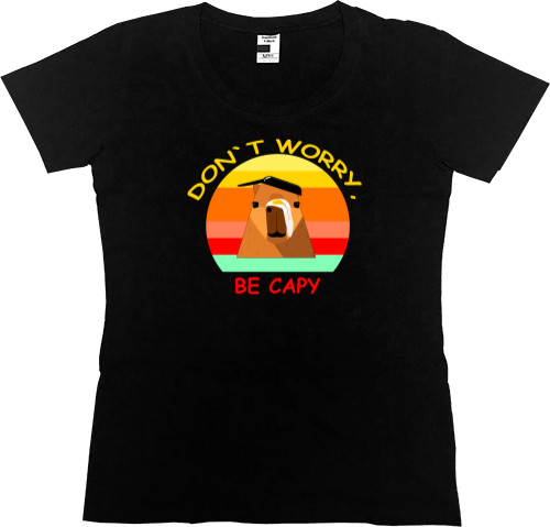 Capybara - Women's Premium T-Shirt - Don't Worry Be Capy - Mfest