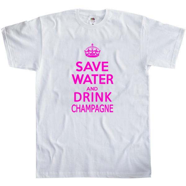 Save water and drink champagne