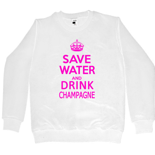 Save water and drink champagne