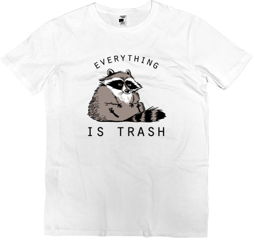 Everything is trash