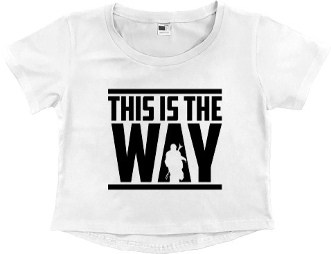The Mandalorian / Мандалорець - Women's Cropped Premium T-Shirt - Mandalorian This Is The Way - Mfest