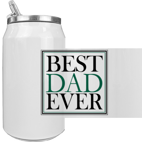 Папа - Aluminum Can - BEST DAD EVER - Mfest