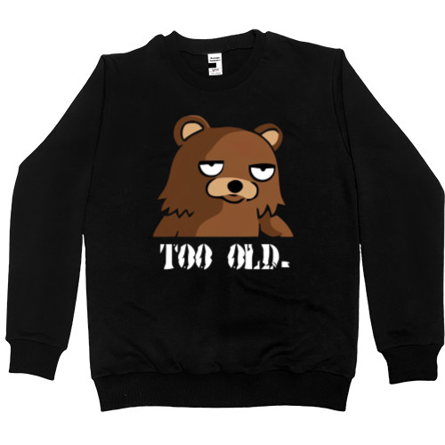 Прикольные картинки - Sweatshirt Premium Men - Too old - Mfest