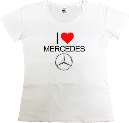 Mercedes-Benz - Premium Women's T-shirt - I Love Mercedes - Mfest