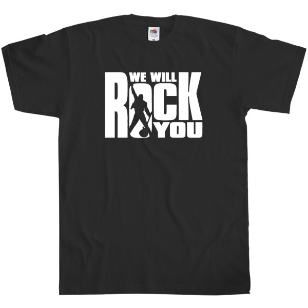 We will rock you