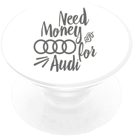 Need Money for Audi