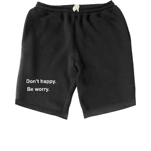 Don't Happy Be Worry